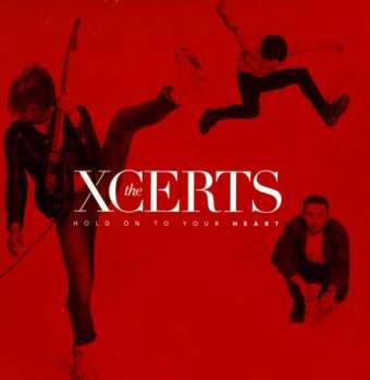Album The Xcerts: Hold On To Your Heart