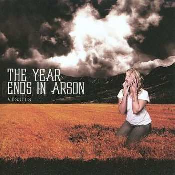 Album The Year Ends In Arson: Vessels