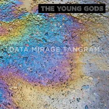 Album The Young Gods: Data Mirage Tangram