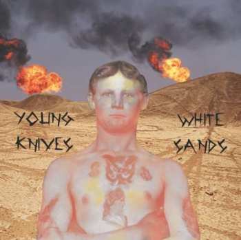 Album The Young Knives: White Sands / I Only Want Your Love