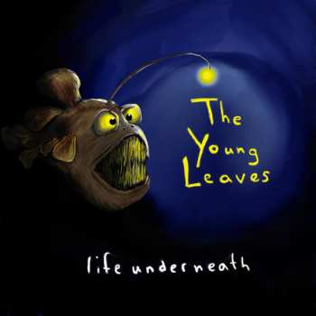 Album The Young Leaves: Life Underneath