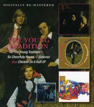 2CD The Young Tradition: The Young Tradition / So Cheerfully Round / Galleries / Chicken On A Raft EP 485295