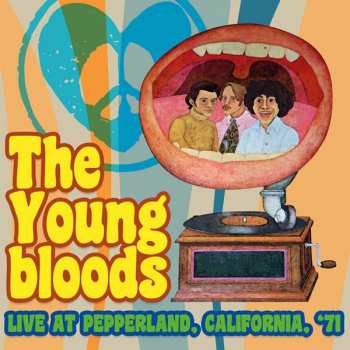 Album The Youngbloods: Live At Pepperland, California, '71