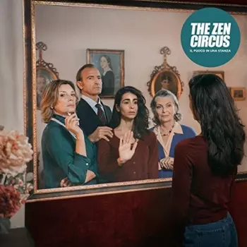 The Zen Circus: Il Fuoco In Una Stanza
