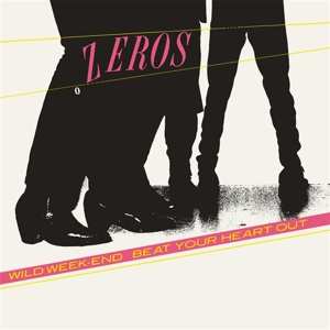 The Zeros: 7- Beat Your Heart Out