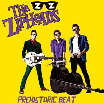 Album The Zipheads: Prehistoric Beat