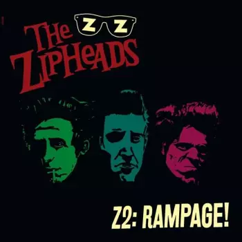 The Zipheads: Z2:Rampage!