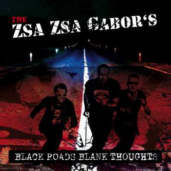 Album The Zsa Zsa Gabor's: Black Roads Blank Thoughts 