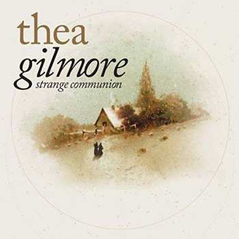Album Thea Gilmore: Strange Communion