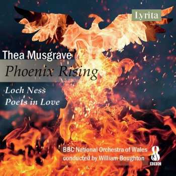 CD Thea Musgrave: Phoenix Rising/Loch Ness/Poets In Love 528030