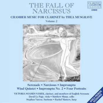 The Fall Of Narcissus (Chamber Music For Clarinet, Volume 2)