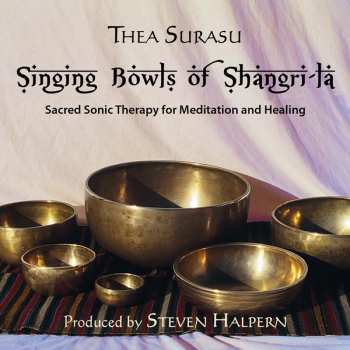 Album Thea Surasu: Singing Bowls Of Shangri-La