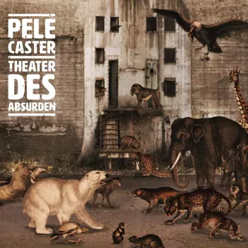 Pele Caster: Theater Des Absurden