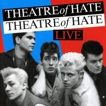2CD Theatre Of Hate: Live Theatre Of Hate 460185