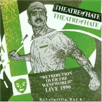 Album Theatre Of Hate: Retribution Over The Westworld - Live 1996
