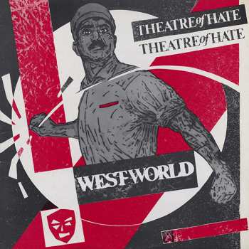 Album Theatre Of Hate: Westworld