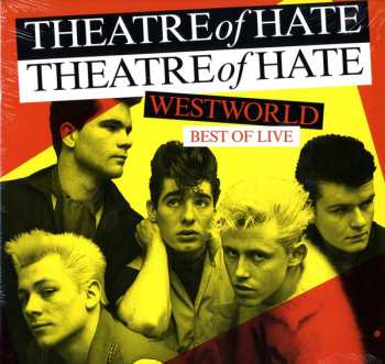 Album Theatre Of Hate: Westworld - Best Of Live