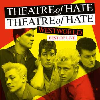 LP Theatre Of Hate: Westworld - Best Of Live 379321