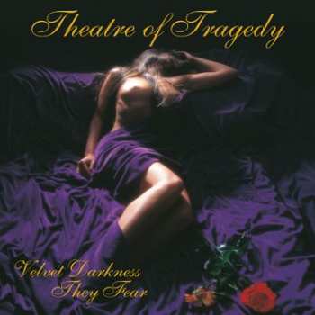 Album Theatre Of Tragedy: Velvet Darkness They Fear