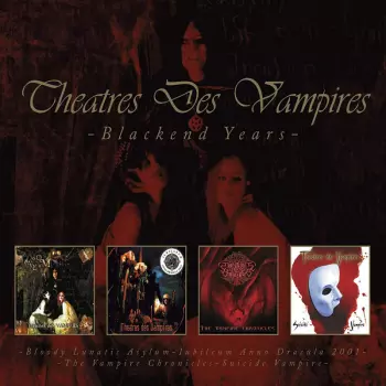 Theatres Des Vampires: The Blackend Years