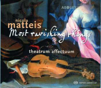 Album Theatrum Affectuum: Nicola Matteis: Most Ravishing Things