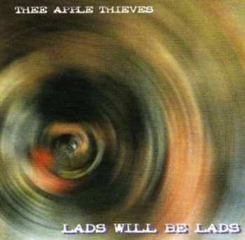 Thee Apple Thieves: Lads Will Be Lads