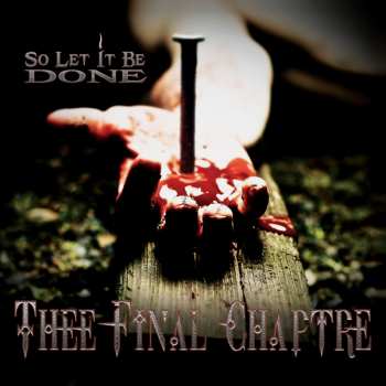 Album Thee Final Chaptre: So Let It Be Done