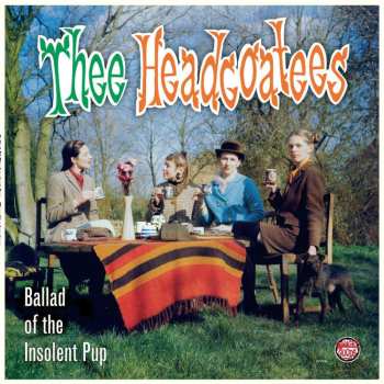 LP Thee Headcoatees: Ballad Of The Insolent Pup 453571