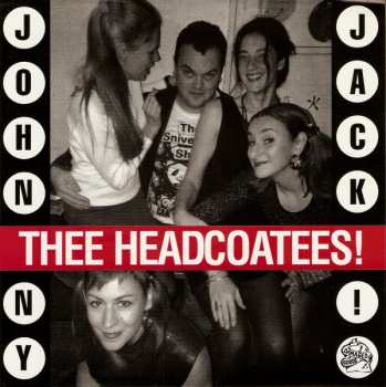 Album Thee Headcoatees: Johnny Jack! / Sufference Wharf