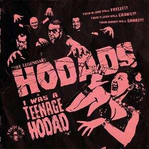 LP Thee Legendary Hodads: I Was A Teenage Hodad LTD 535729