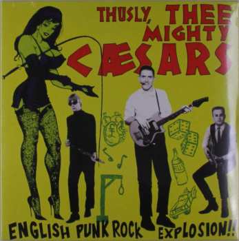 LP Thee Mighty Caesars: English Punk Rock Explosion!! 514341