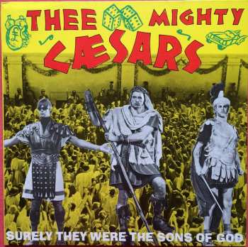 Thee Mighty Caesars: Surely They Were The Sons Of God