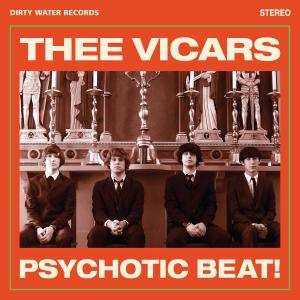 Album Thee Vicars: Psychotic Beat!