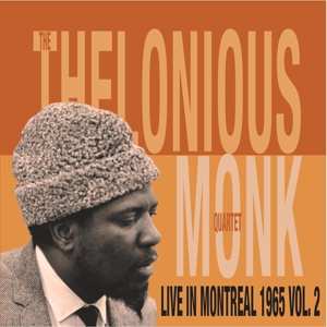 Album The Thelonious Monk Quartet: Live In Montreal 1965 Vol. 2