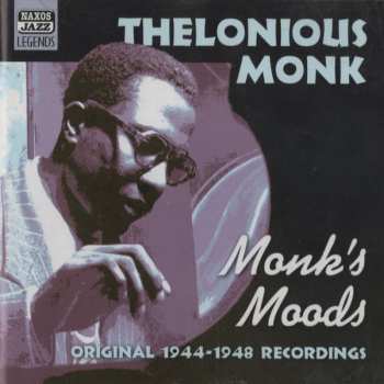 Album Thelonious Monk: Monk's Moods - Original Recordings 1944-1948