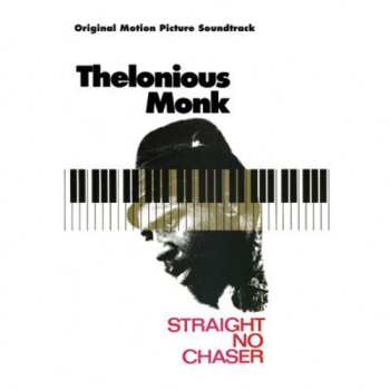 Album Thelonious Monk: Straight No Chaser (Music From The Motion Picture)