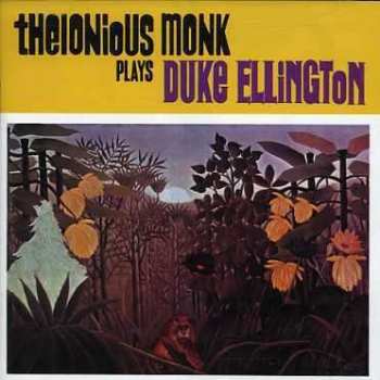 Thelonious Monk: Thelonious Monk Plays The Music Of Duke Ellington