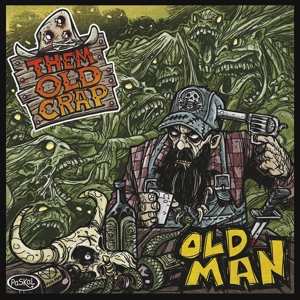 Them Old Crap: Old Man