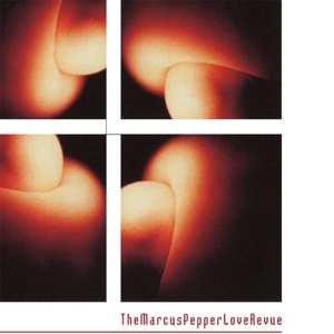 LP Marcus Pepper Love Revue: TheMarcusPepperLoveRevue 526490