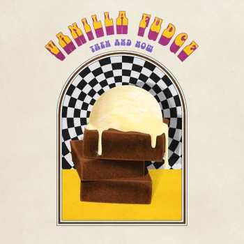Album Vanilla Fudge: Then And Now