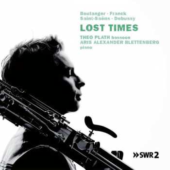 Album Theo & Aris Alexan Plath: Musik Für Fagott & Klavier - "lost Times"