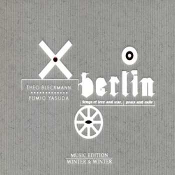 Album Theo Bleckmann: Berlin - Songs Of Love And War, Peace And Exile