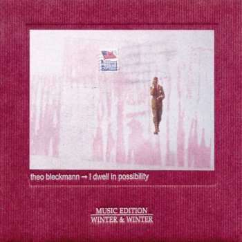 Album Theo Bleckmann: I Dwell In Possibility