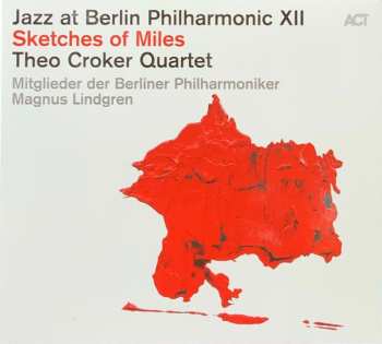 Album Theo Croker Quartet: Jazz At Berlin Philharmonic XII - Sketches Of Miles
