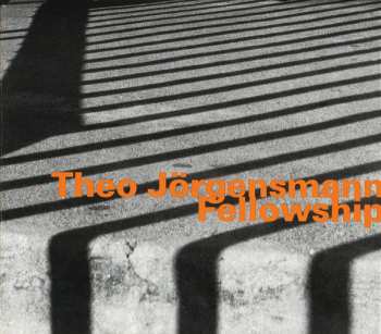 Album Theo Jörgensmann: Fellowship