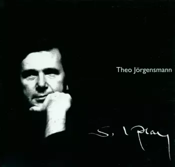 Theo Jörgensmann: So I Play