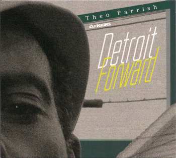 Album Theo Parrish: DJ-Kicks Detroit Forward