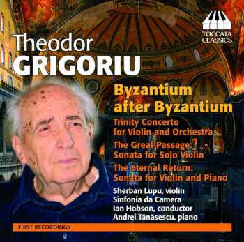 Theodor Grigoriu: Byzantium After Byzantium