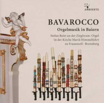 Album Theodor Grünberger: Bavarocco - Orgelmusik In Baiern