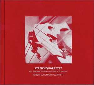 Album Theodor Kirchner: Streichquartett Op.20